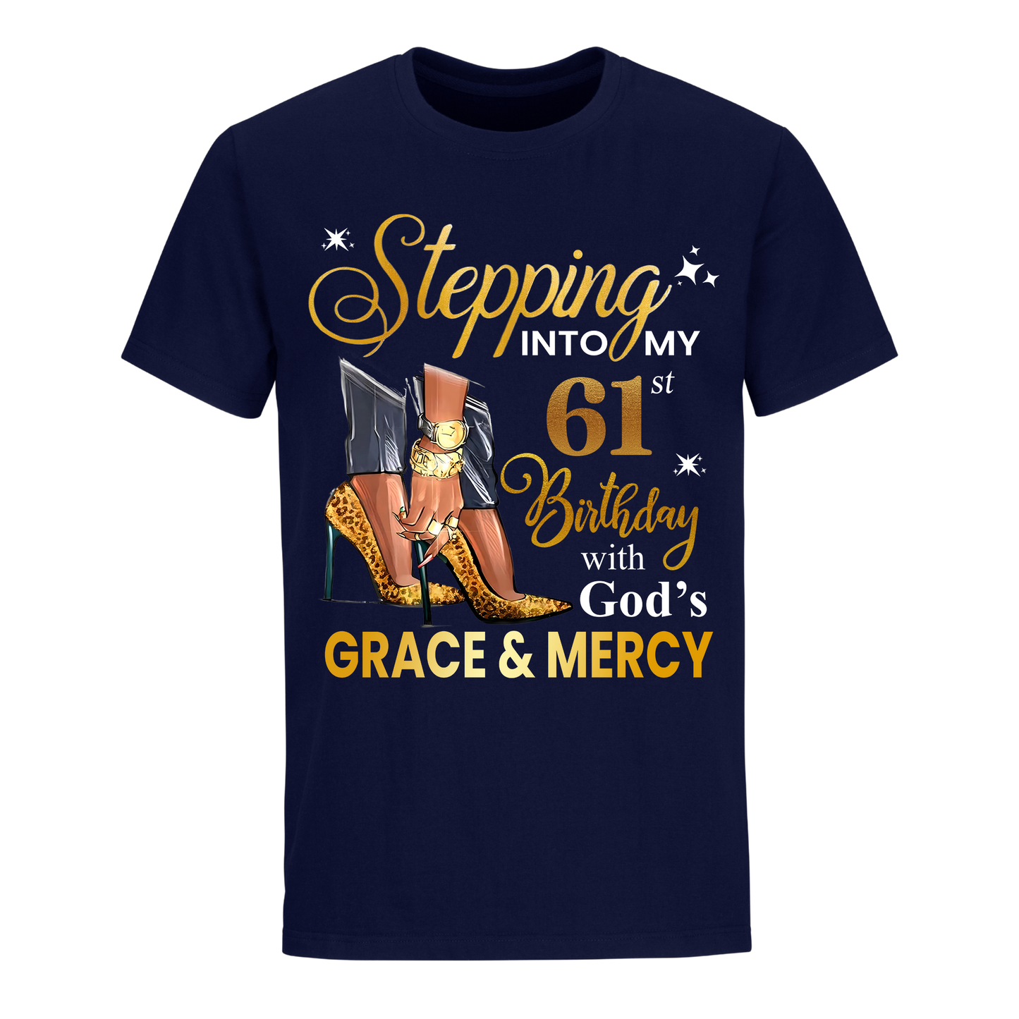 STEPPING INTO MY GRACE AND MERCY 61ST BIRTHDAY UNISEX SHIRT