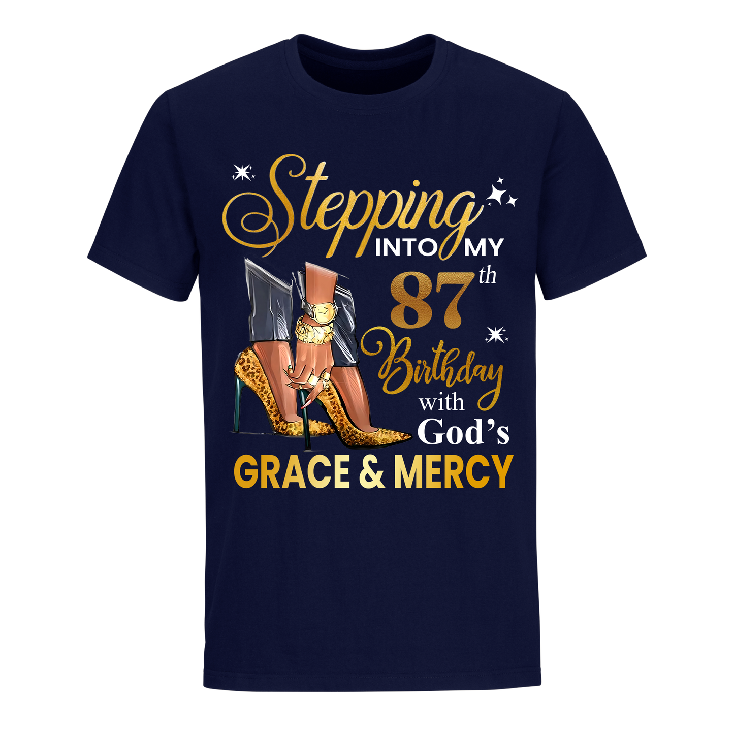 STEPPING INTO MY GRACE AND MERCY 87TH BIRTHDAY UNISEX SHIRT