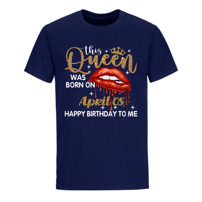 THIS QUEEN WAS BORN ON APRIL 5TH UNISEX SHIRT