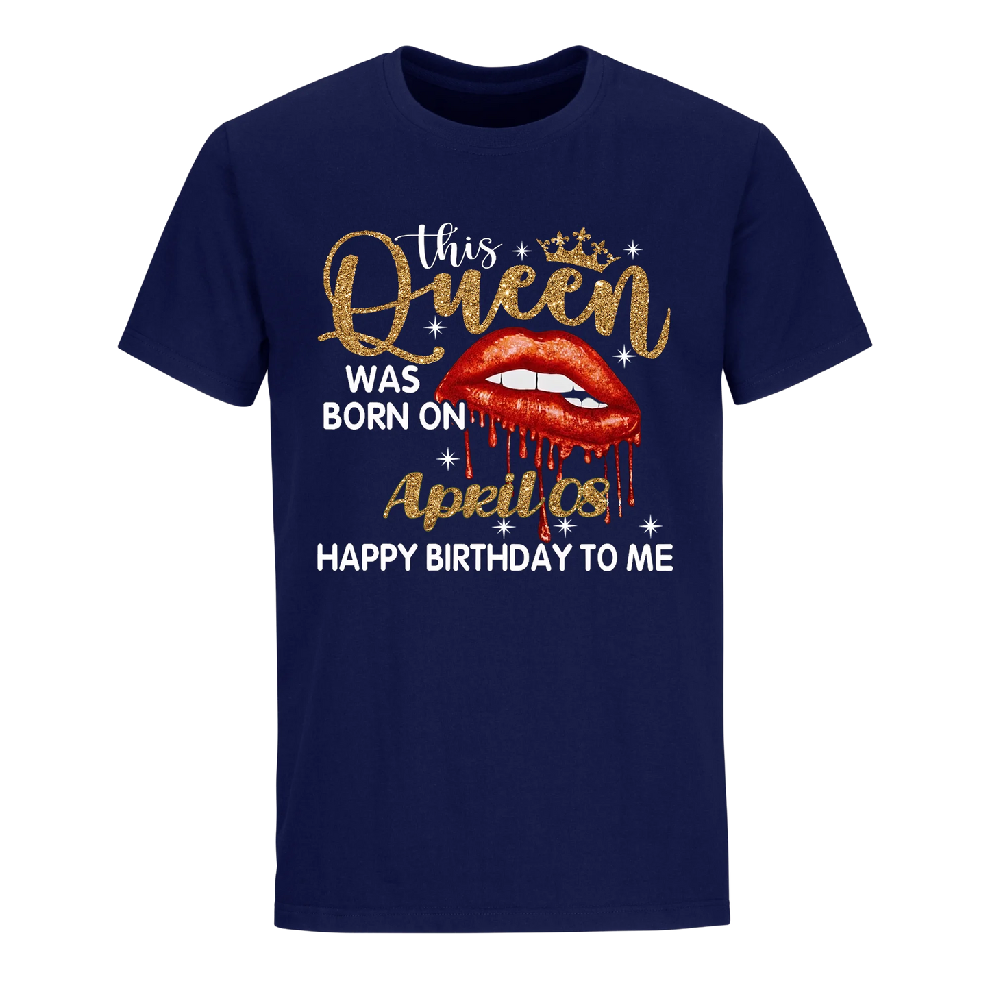 THIS QUEEN WAS BORN ON APRIL 8TH UNISEX SHIRT