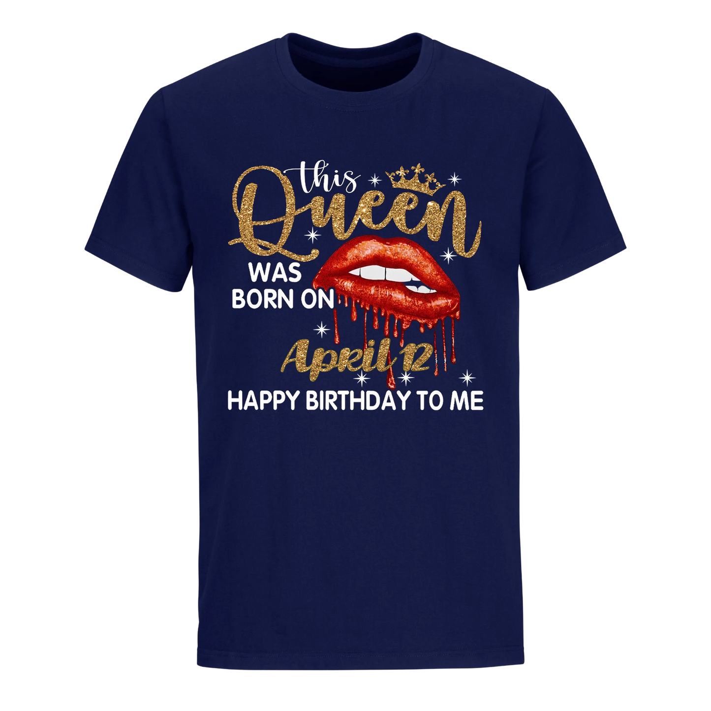 THIS QUEEN WAS BORN ON APRIL 12TH UNISEX SHIRT