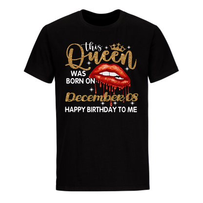 THIS QUEEN WAS BORN ON DECEMBER 08 UNISEX SHIRT