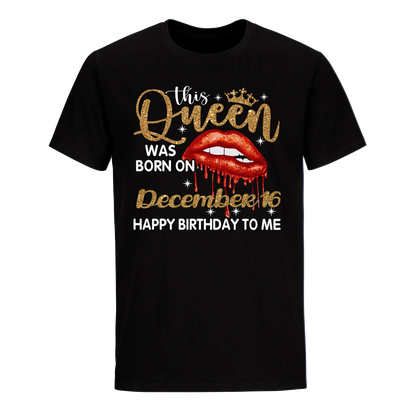 THIS QUEEN WAS BORN ON DECEMBER 16 UNISEX SHIRT