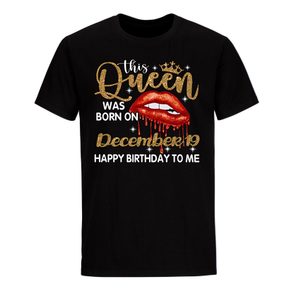 THIS QUEEN WAS BORN ON DECEMBER 19 UNISEX SHIRT