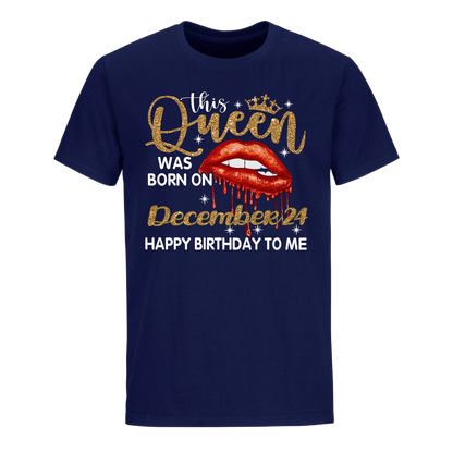 THIS QUEEN WAS BORN ON DECEMBER 24 UNISEX SHIRT