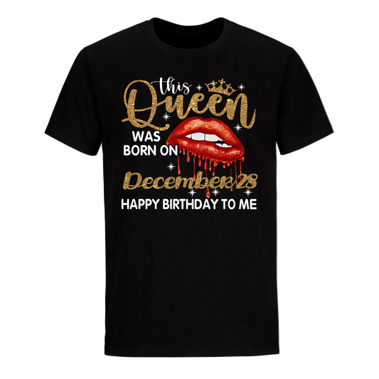 THIS QUEEN WAS BORN ON DECEMBER 28 UNISEX SHIRT