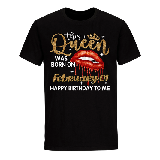 THIS QUEEN WAS BORN ON FEBRUARY 1ST UNISEX SHIRT