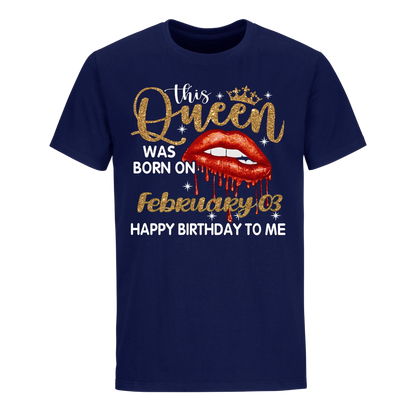 THIS QUEEN WAS BORN ON FEBRUARY 3RD UNISEX SHIRT