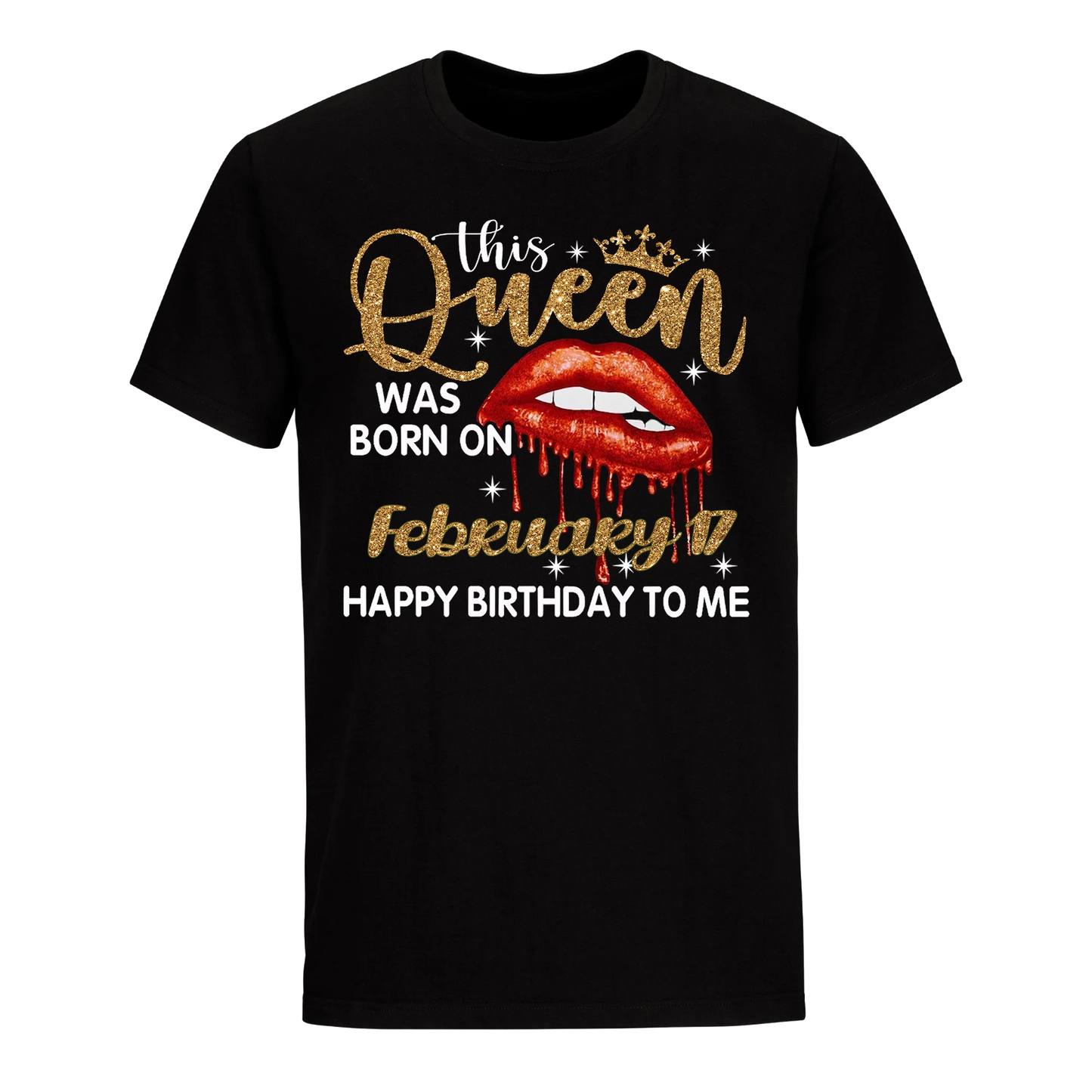 THIS QUEEN WAS BORN ON FEBRUARY 17TH UNISEX SHIRT