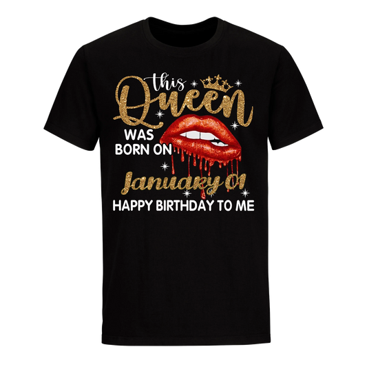 THIS QUEEN WAS BORN ON JANUARY 1ST UNISEX SHIRT