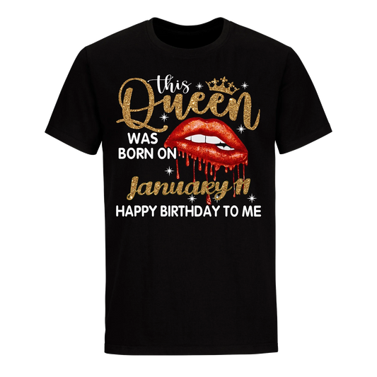 THIS QUEEN WAS BORN ON JANUARY 11TH UNISEX SHIRT