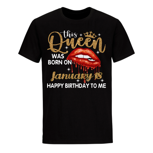 THIS QUEEN WAS BORN ON JANUARY 18TH UNISEX SHIRT