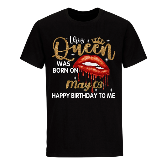 THIS QUEEN WAS BORN ON MAY 3RD UNISEX SHIRT