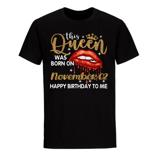 THIS QUEEN WAS BORN ON NOVEMBER 02 UNISEX SHIRT