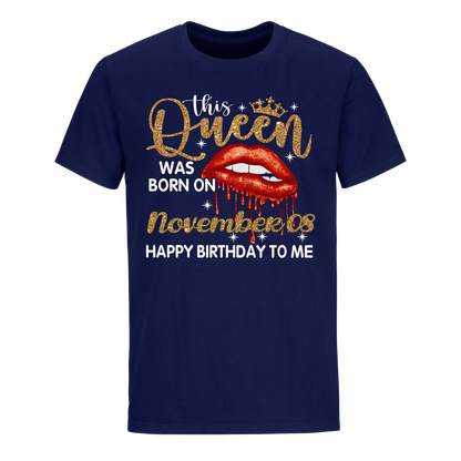 THIS QUEEN WAS BORN ON NOVEMBER 08 UNISEX SHIRT