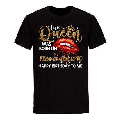 THIS QUEEN WAS BORN ON NOVEMBER 10 UNISEX SHIRT