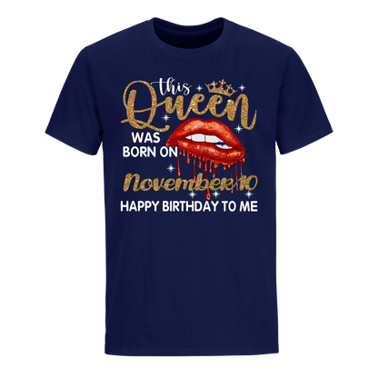 THIS QUEEN WAS BORN ON NOVEMBER 10 UNISEX SHIRT