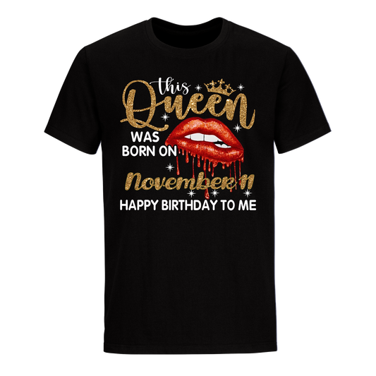 THIS QUEEN WAS BORN ON NOVEMBER 11 UNISEX SHIRT