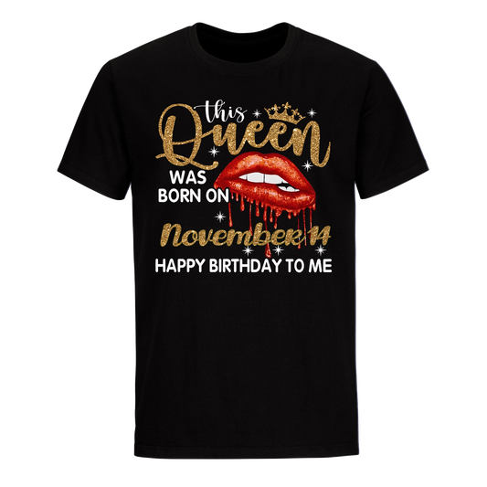 THIS QUEEN WAS BORN ON NOVEMBER 14 UNISEX SHIRT