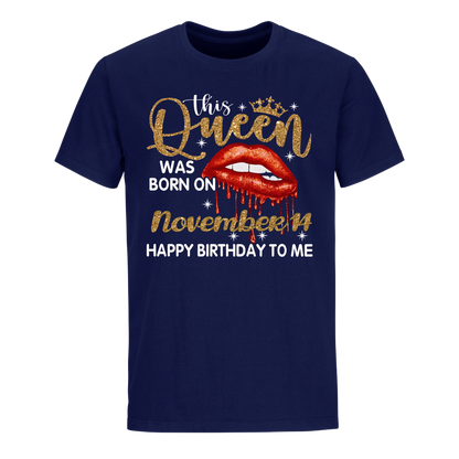 THIS QUEEN WAS BORN ON NOVEMBER 14 UNISEX SHIRT