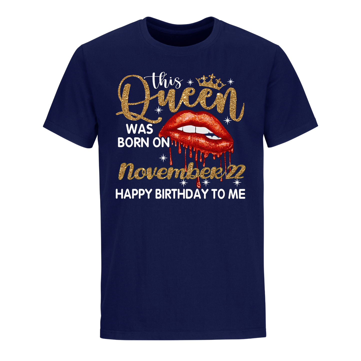 THIS QUEEN WAS BORN ON NOVEMBER 22 UNISEX SHIRT