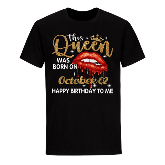 THIS QUEEN WAS BORN ON OCTOBER 02 UNISEX SHIRT