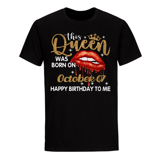 THIS QUEEN WAS BORN ON OCTOBER 07 UNISEX SHIRT