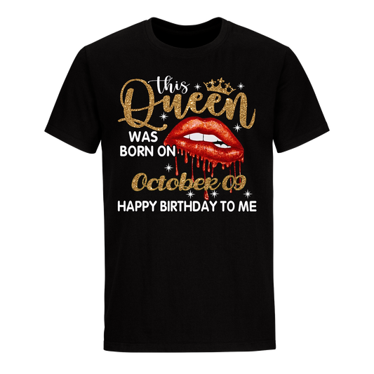 THIS QUEEN WAS BORN ON OCTOBER 09 UNISEX SHIRT