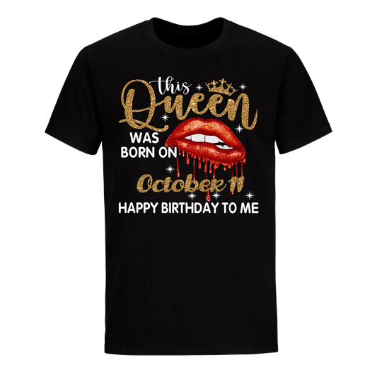 THIS QUEEN WAS BORN ON OCTOBER 11 UNISEX SHIRT