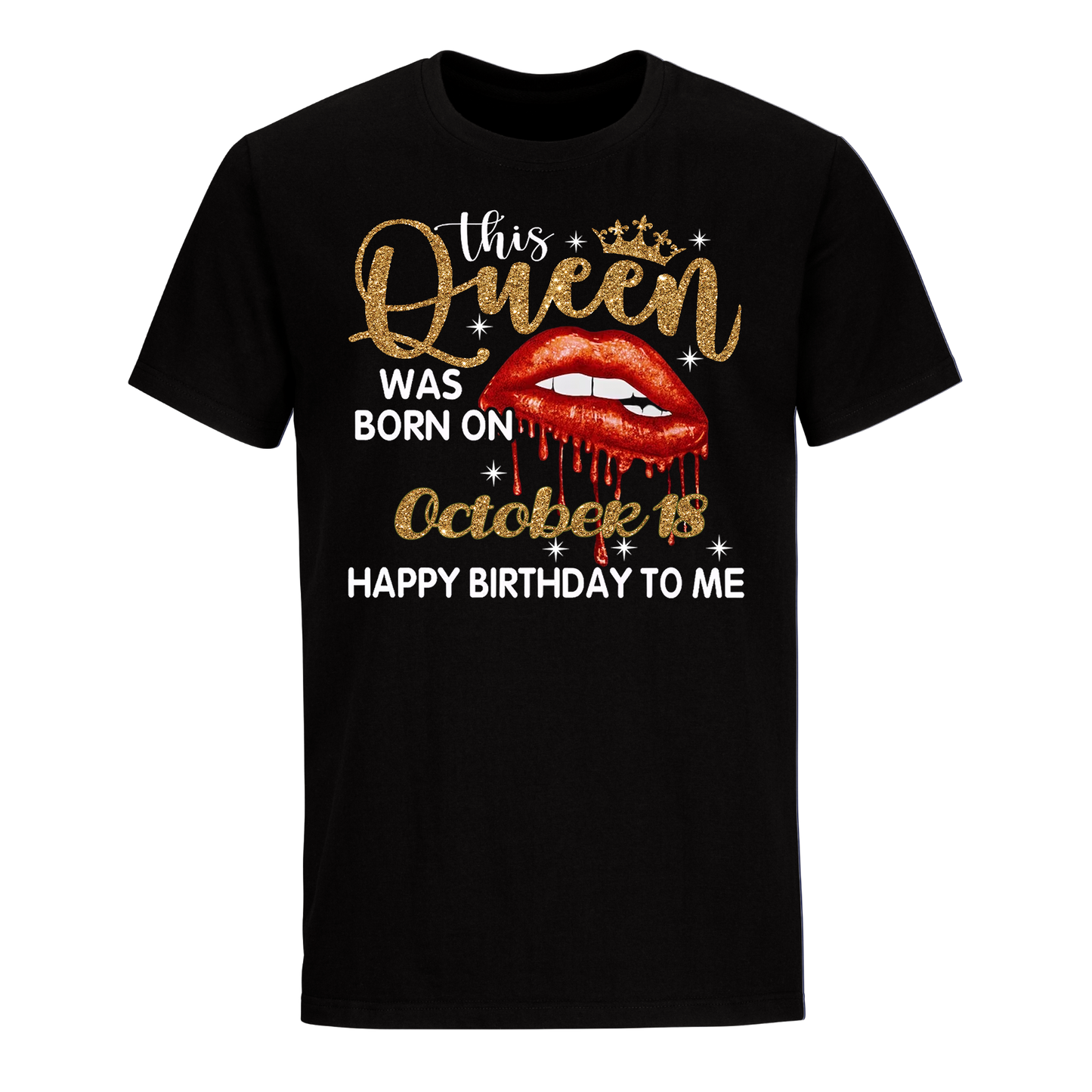 THIS QUEEN WAS BORN ON OCTOBER 18 UNISEX SHIRT