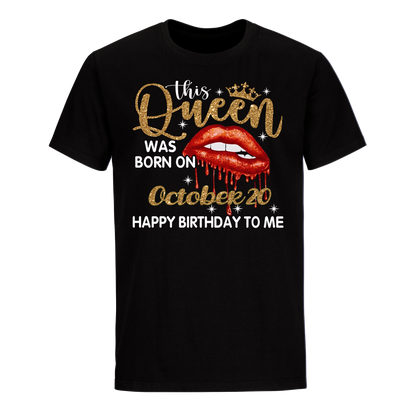 THIS QUEEN WAS BORN ON OCTOBER 20 UNISEX SHIRT