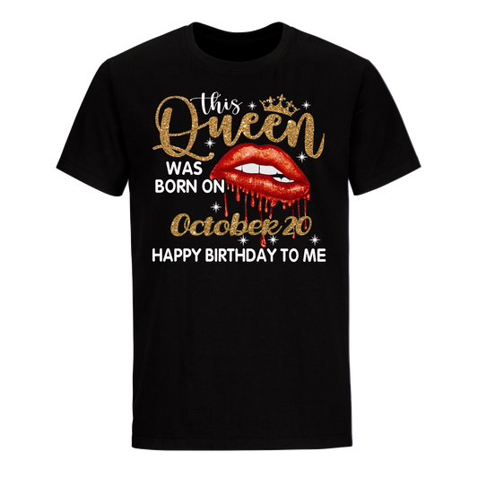 THIS QUEEN WAS BORN ON OCTOBER 20 UNISEX SHIRT