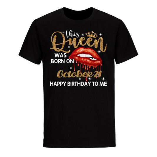 THIS QUEEN WAS BORN ON OCTOBER 21 UNISEX SHIRT