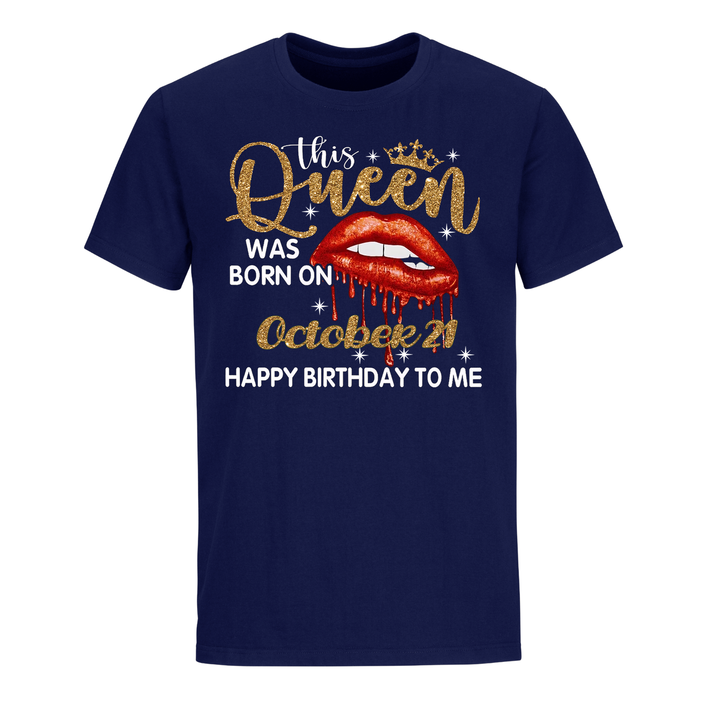 THIS QUEEN WAS BORN ON OCTOBER 21 UNISEX SHIRT