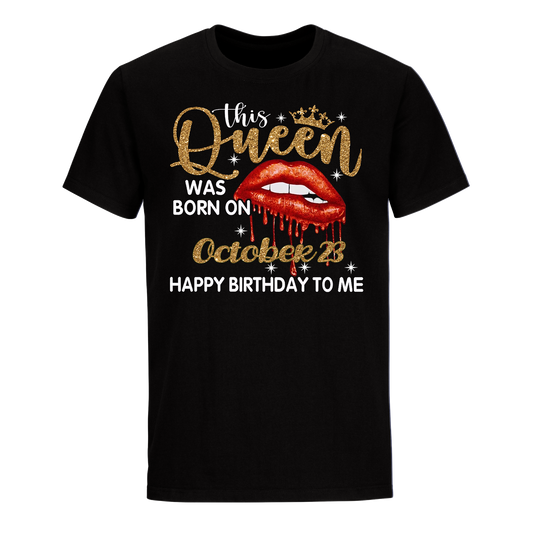 THIS QUEEN WAS BORN ON OCTOBER 23 UNISEX SHIRT