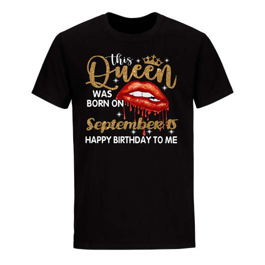 THIS QUEEN WAS BORN ON SEPTEMBER 15 UNISEX SHIRT