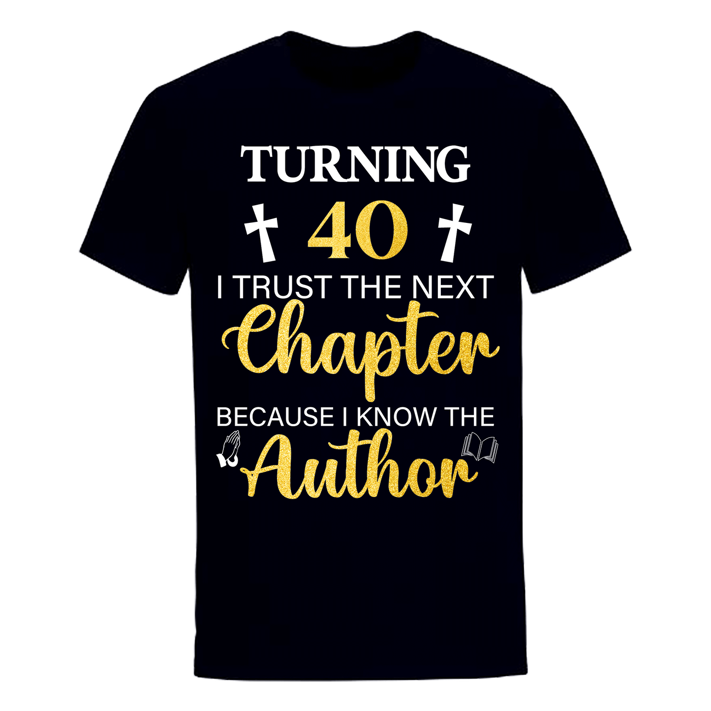 TURNING 40 CHAPTER UNISEX SHIRT