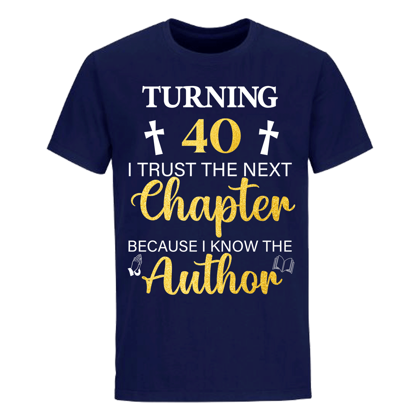 TURNING 40 CHAPTER UNISEX SHIRT