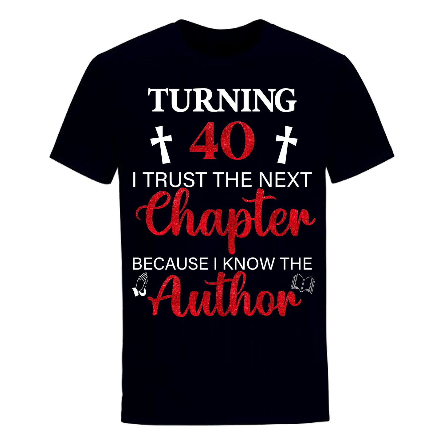 TURNING 40 CHAPTER UNISEX SHIRT