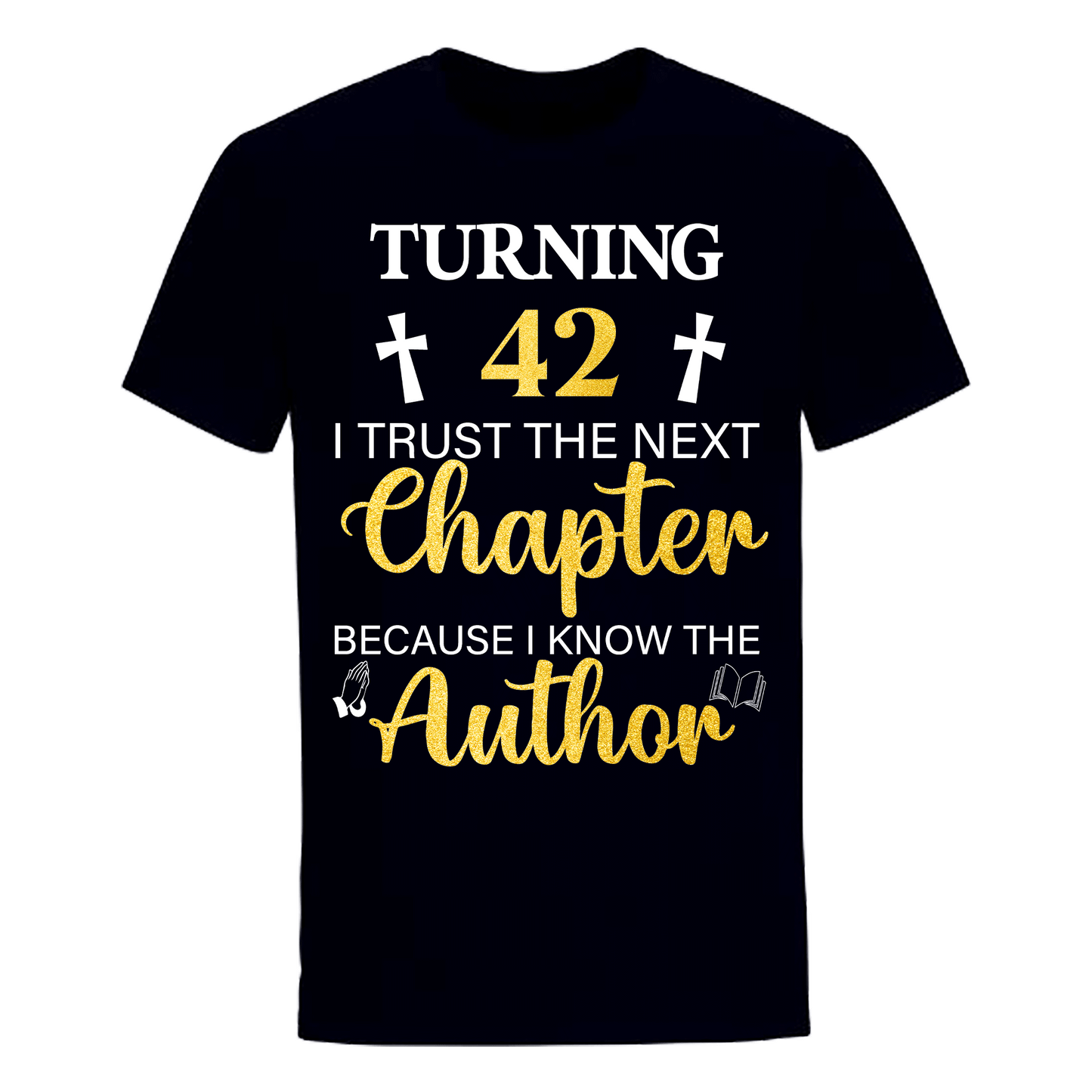 TURNING 42 CHAPTER UNISEX SHIRT