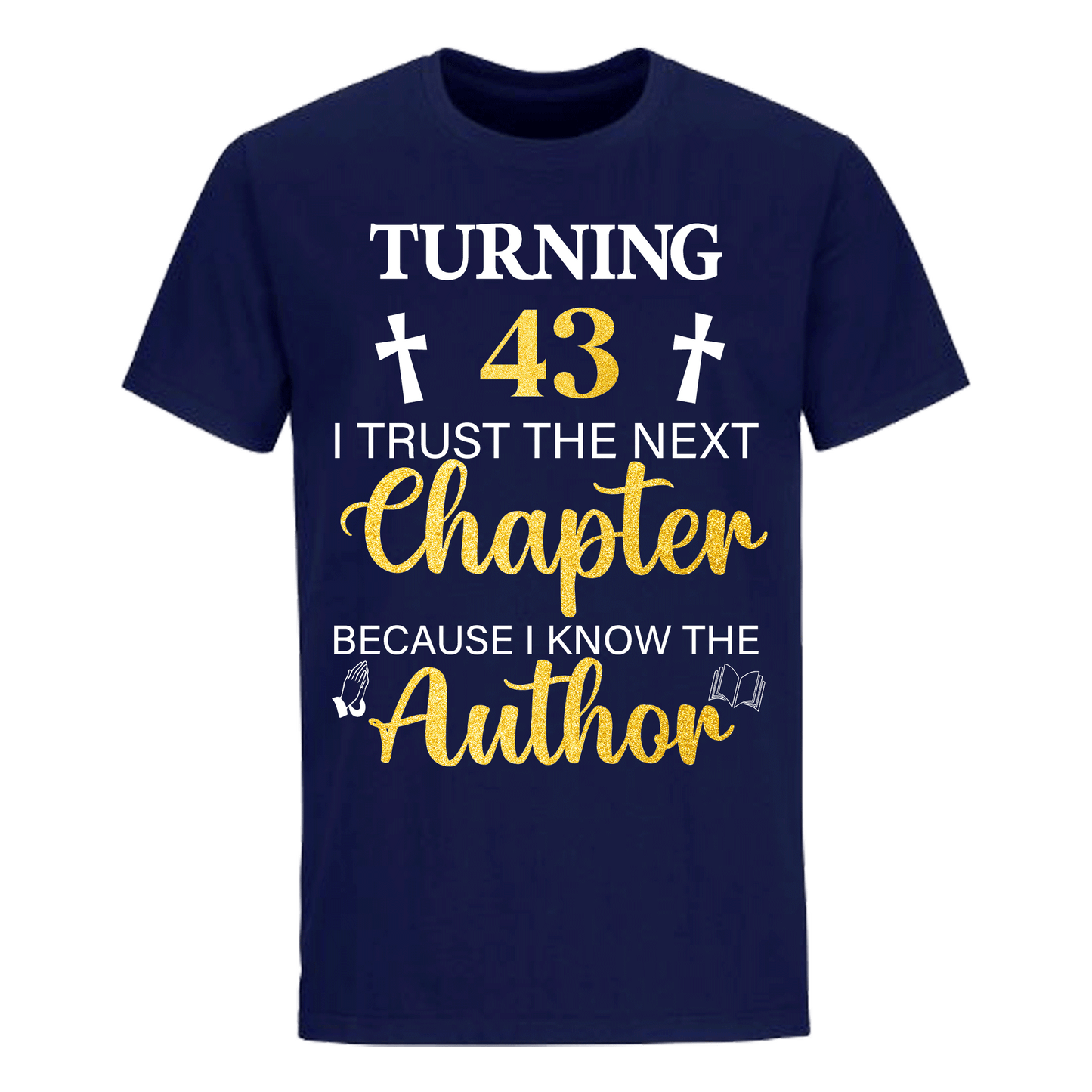 TURNING 43 CHAPTER UNISEX SHIRT