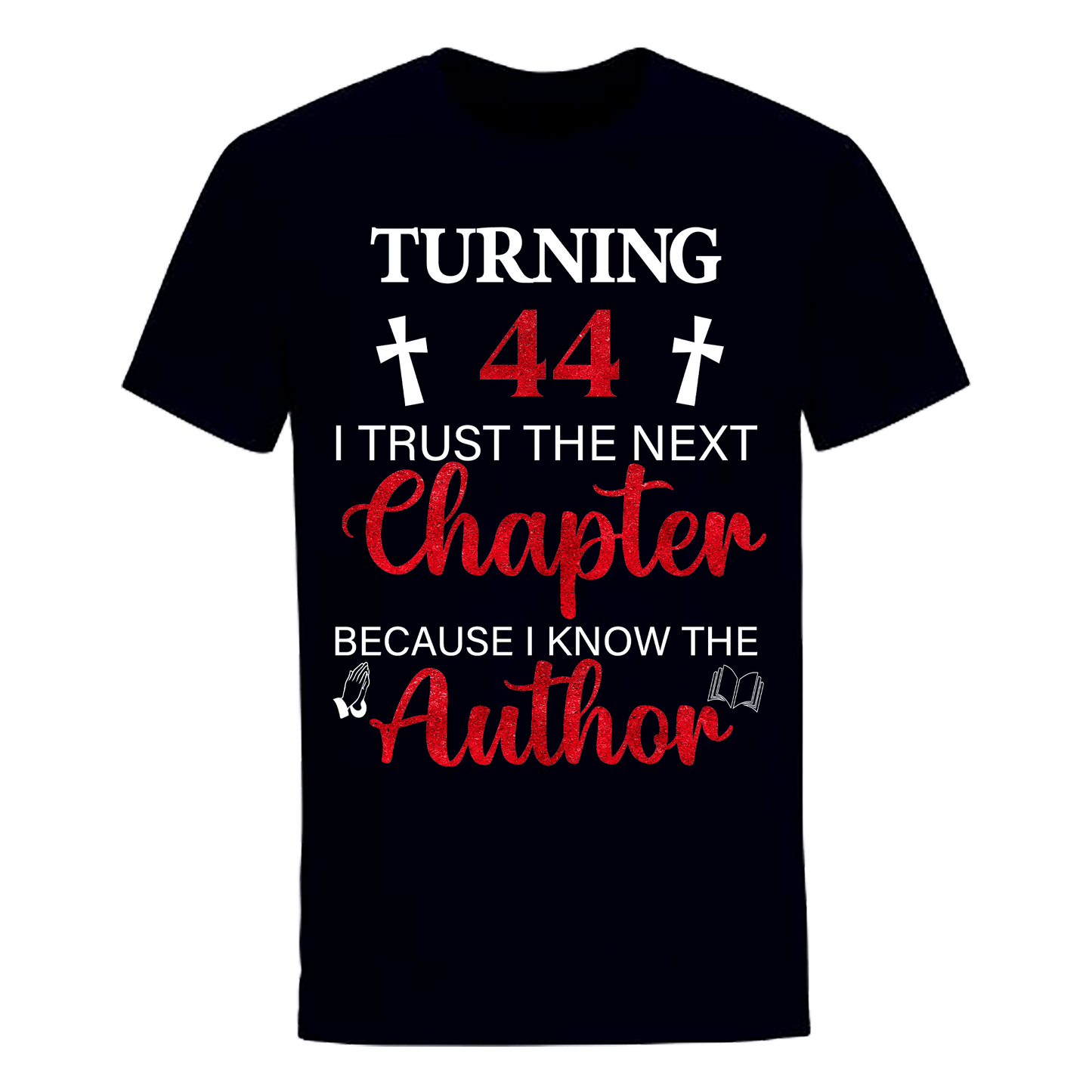 TURNING 44 CHAPTER UNISEX SHIRT