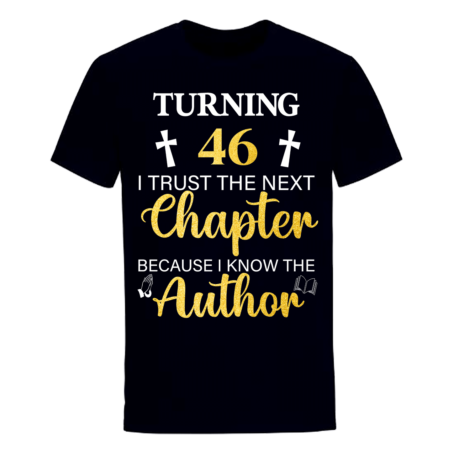 TURNING 46 CHAPTER UNISEX SHIRT