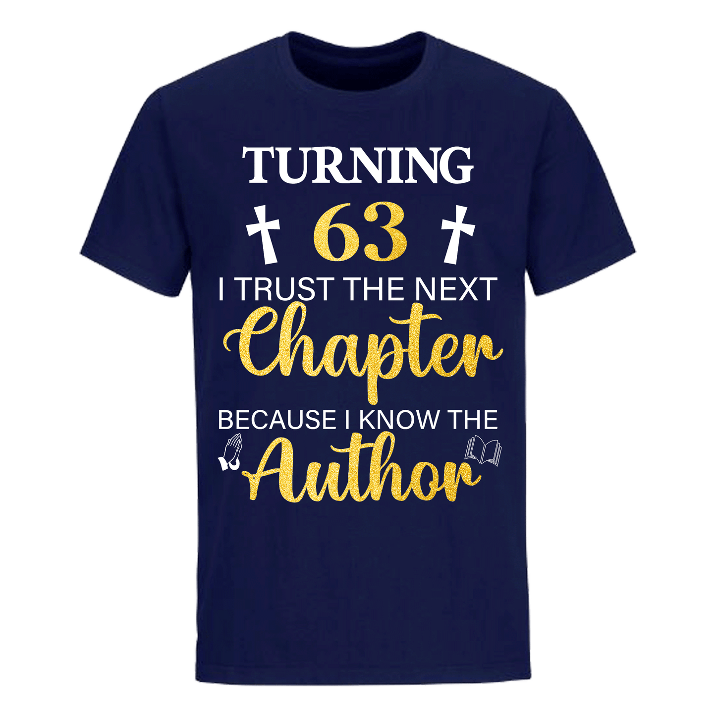 TURNING 63 CHAPTER UNISEX SHIRT