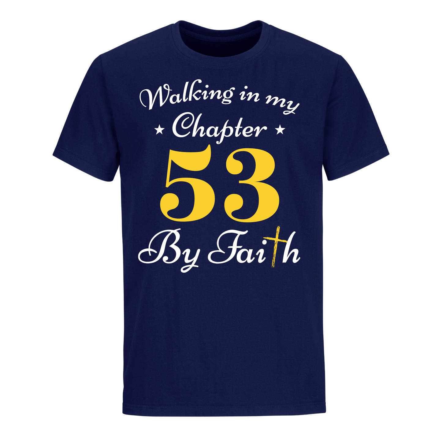 WALKING CHAPTER 53 BY FAITH UNISEX SHIRT