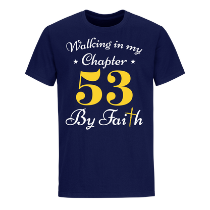 WALKING CHAPTER 53 BY FAITH UNISEX SHIRT