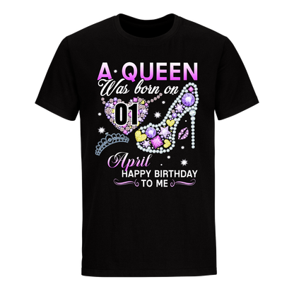 A QUEEN WAS BORN ON APRIL 1ST UNISEX SHIRT