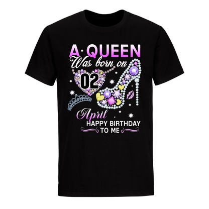 A QUEEN WAS BORN ON APRIL 2ND UNISEX SHIRT