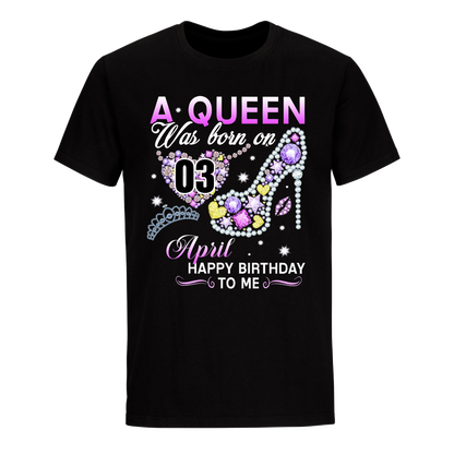 A QUEEN WAS BORN ON APRIL 3RD UNISEX SHIRT