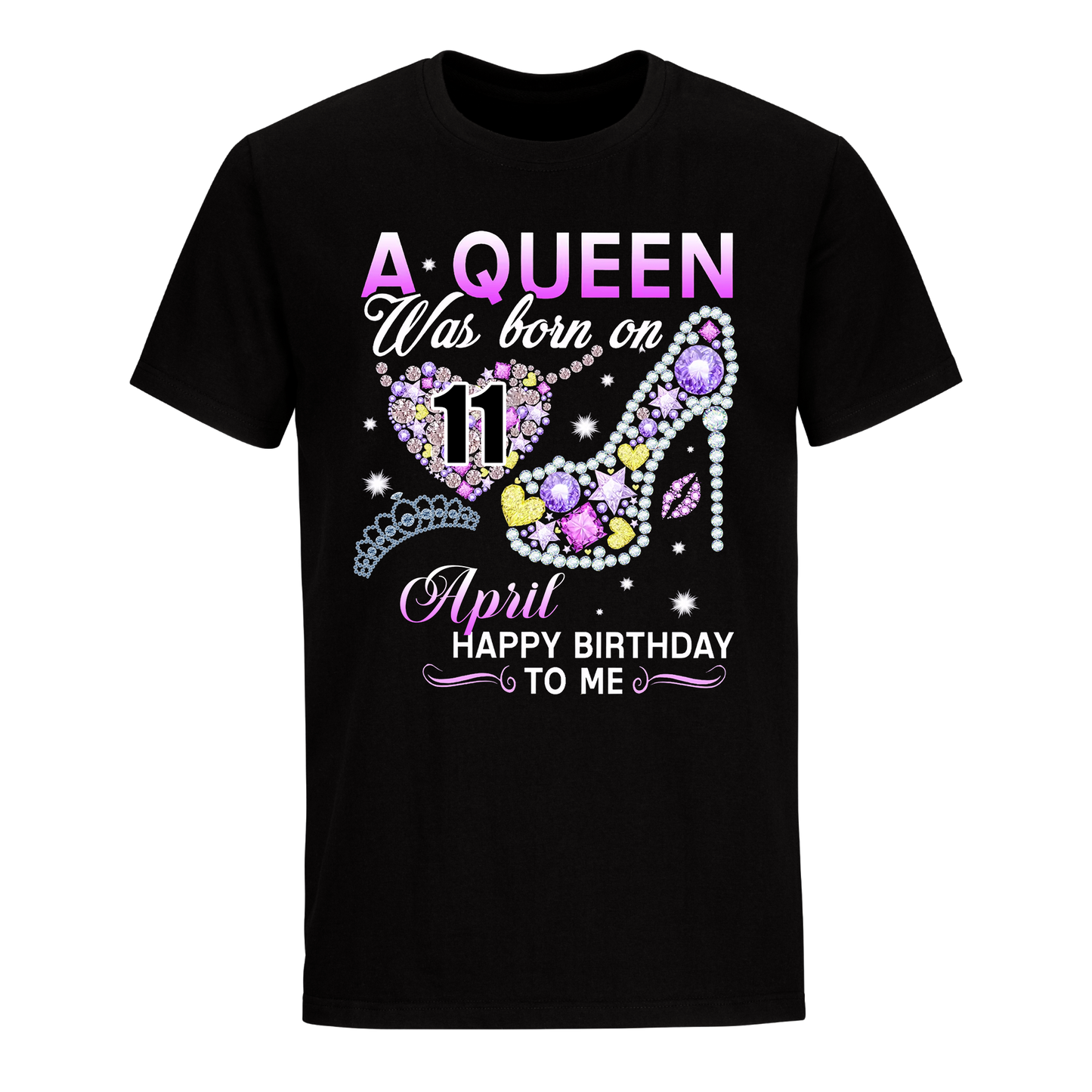 A QUEEN WAS BORN ON APRIL 11TH UNISEX SHIRT